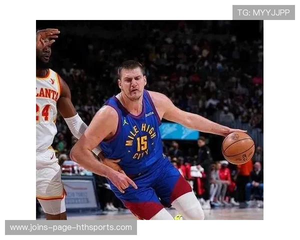 约基奇中路快传,掘金整体节节升华